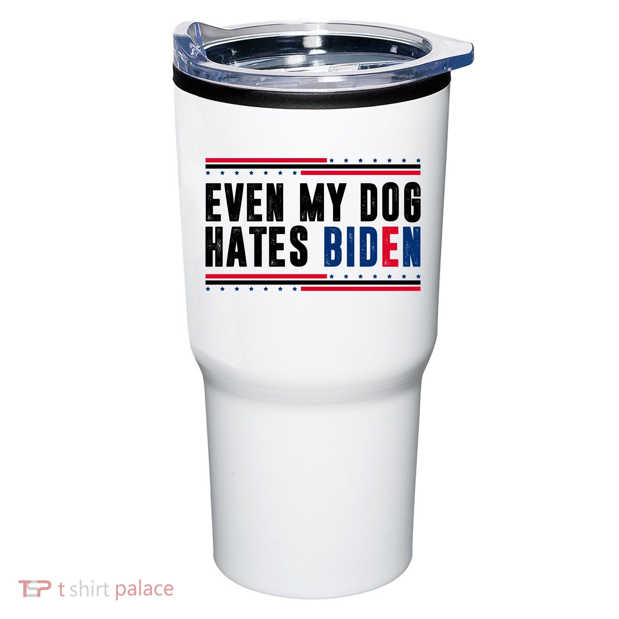 Even My Dog Hates Biden Funny Tumbler