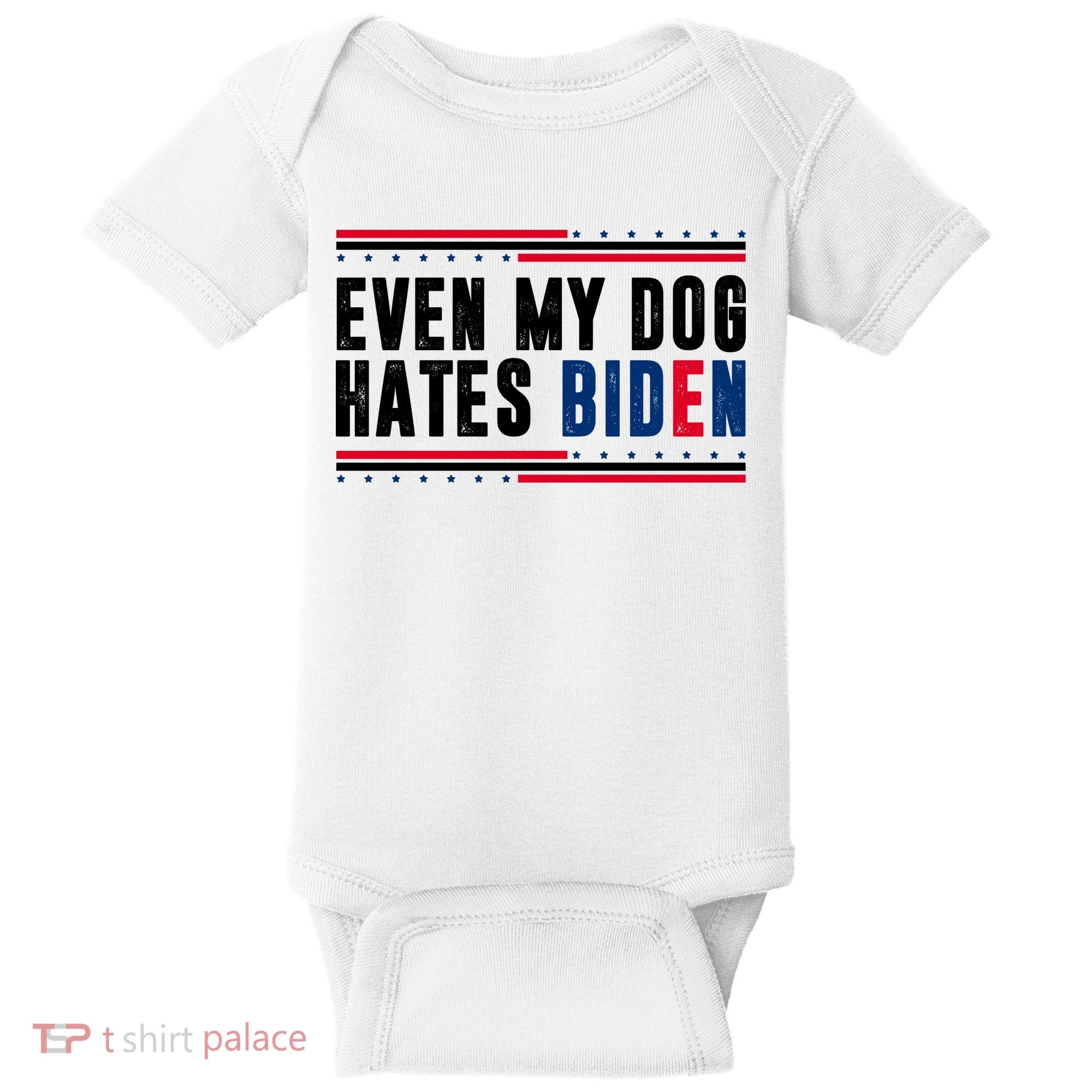 Even My Dog Hates Biden Funny Baby Bodysuit