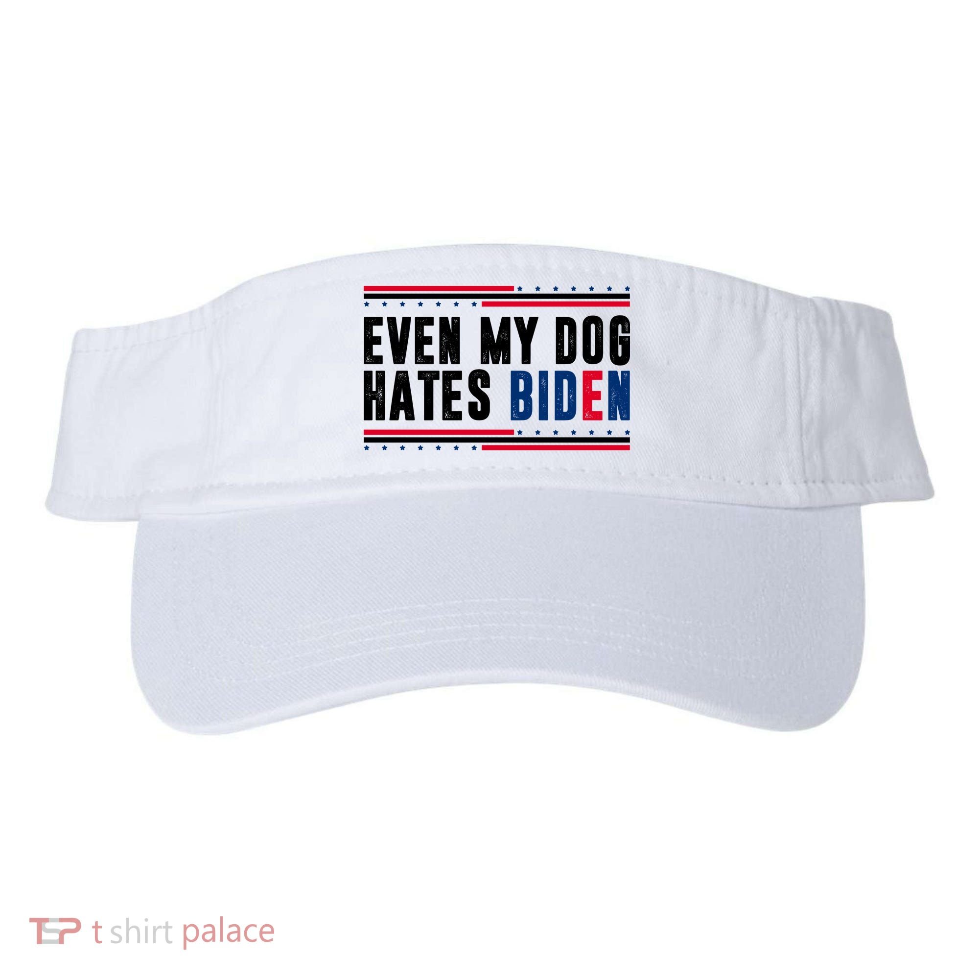 Even My Dog Hates Biden Funny Visor