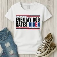 Even My Dog Hates Biden Funny Women's T-Shirt thumb 3