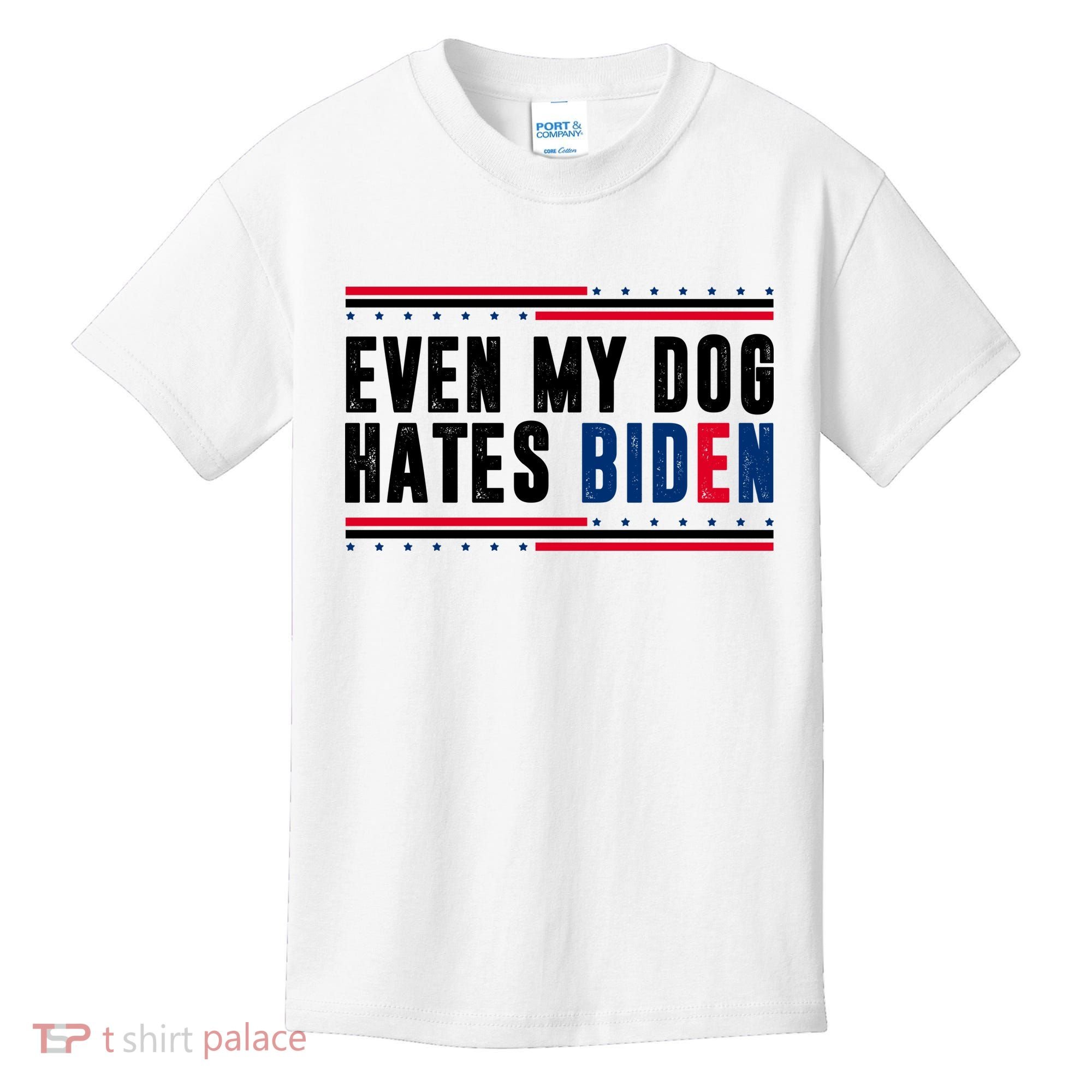 Even My Dog Hates Biden Funny Kids T-Shirt