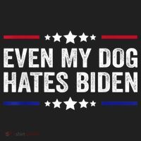 Even My Dog Hates Biden Shirt Funny Anti Biden Hat thumb 2