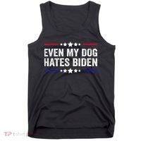 Even My Dog Hates Biden Shirt Funny Anti Biden Tank Top thumb 0