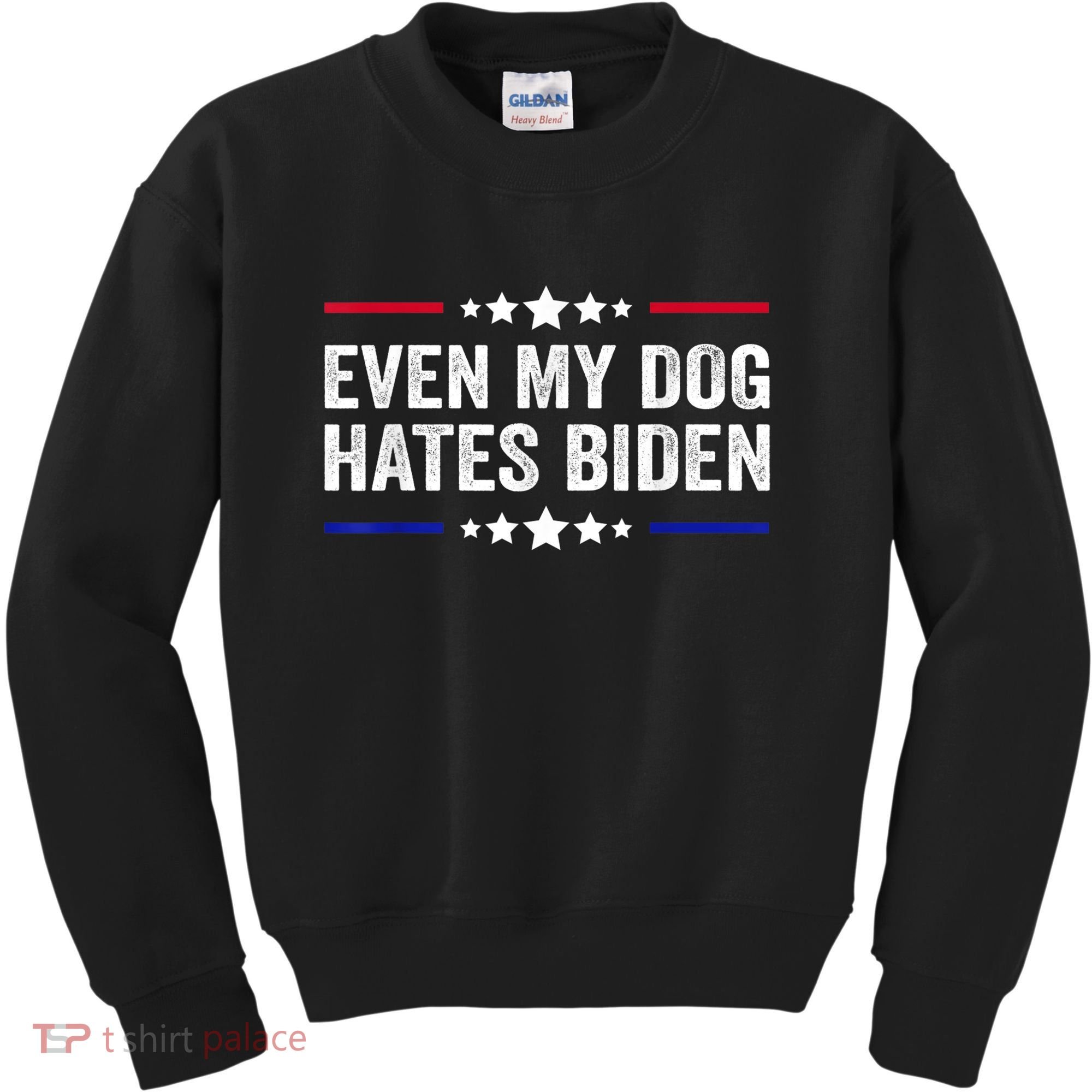 Even My Dog Hates Biden Shirt Funny Anti Biden Kids Sweatshirt