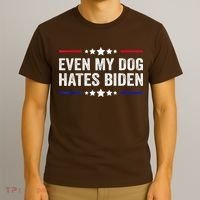 Even My Dog Hates Biden Shirt Funny Anti Biden T-Shirt thumb 3