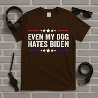Even My Dog Hates Biden Shirt Funny Anti Biden T-Shirt thumb 5