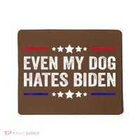 Even My Dog Hates Biden Shirt Funny Anti Biden Mousepad thumb 0