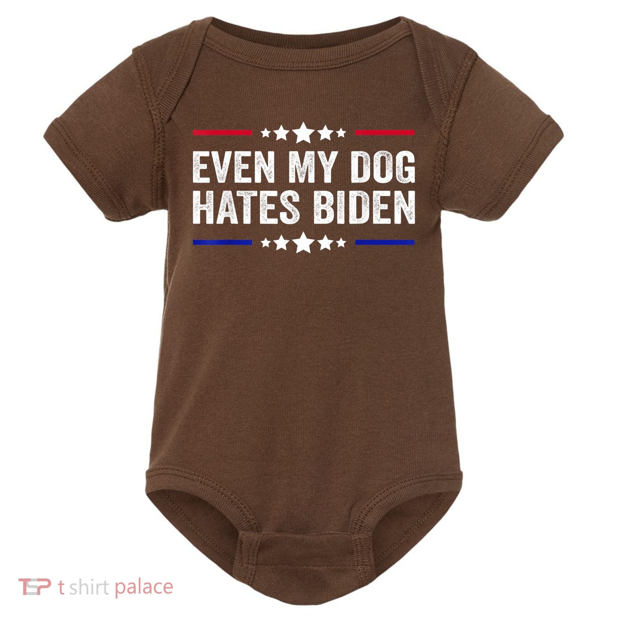 Even My Dog Hates Biden Shirt Funny Anti Biden Baby Bodysuit