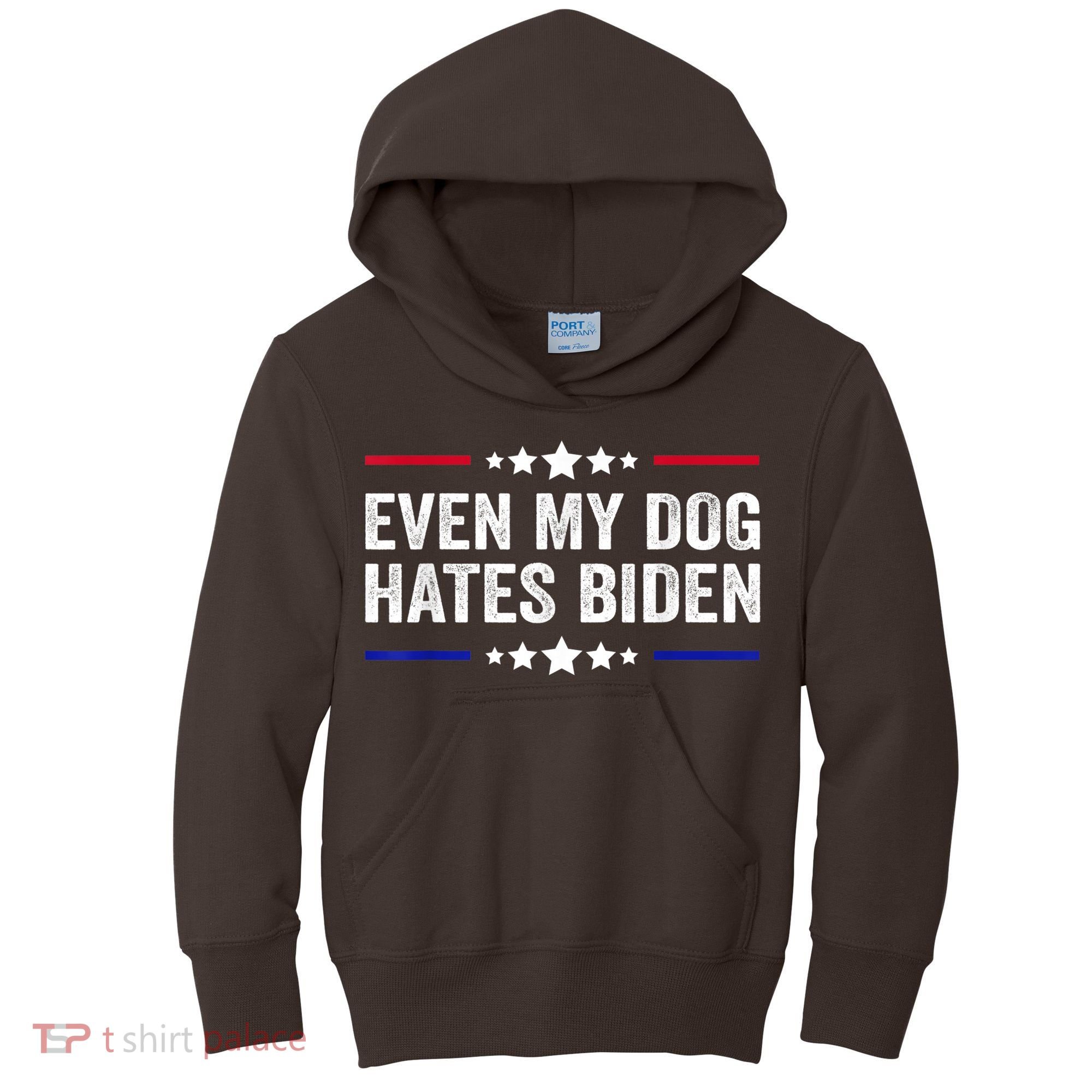 Even My Dog Hates Biden Shirt Funny Anti Biden Kids Hoodie