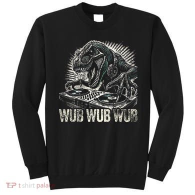 Electronic Music Dinosaur Dj Dubstep Sweatshirt