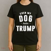 Even My Dog Hates Trump Anti President Donald Trump T-Shirt thumb 4