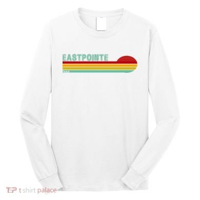 Eastpointe Michigan Long Sleeve Shirt