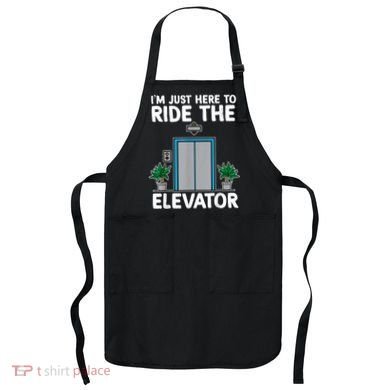 Elevator Mechanic Engineer Funny Elevators Lovers Take Ride Apron