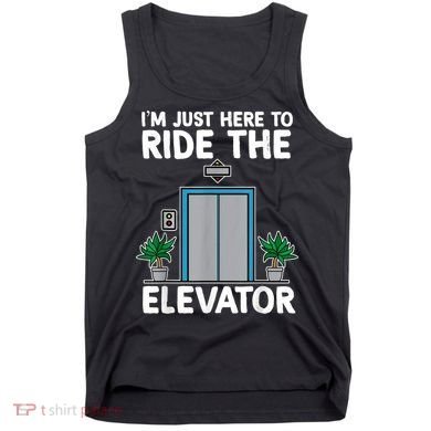 Elevator Mechanic Engineer Funny Elevators Lovers Take Ride Tank Top