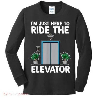 Elevator Mechanic Engineer Funny Elevators Lovers Take Ride Kids Long Sleeve Shirt