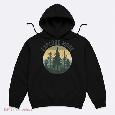 Explore More Hoodie