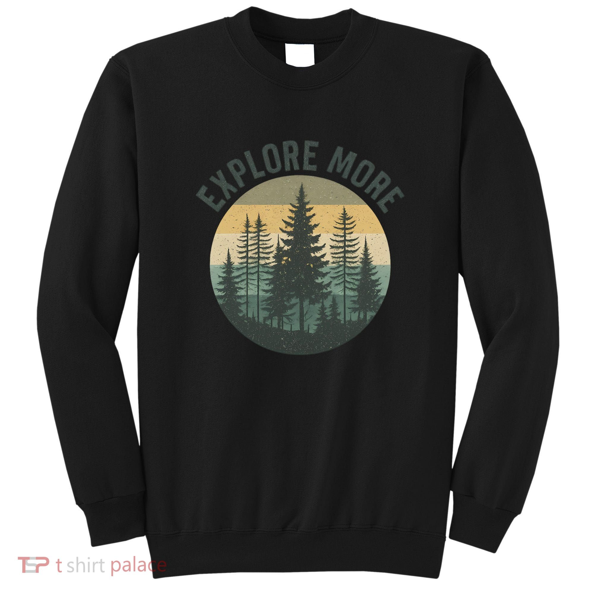 Explore More Sweatshirt