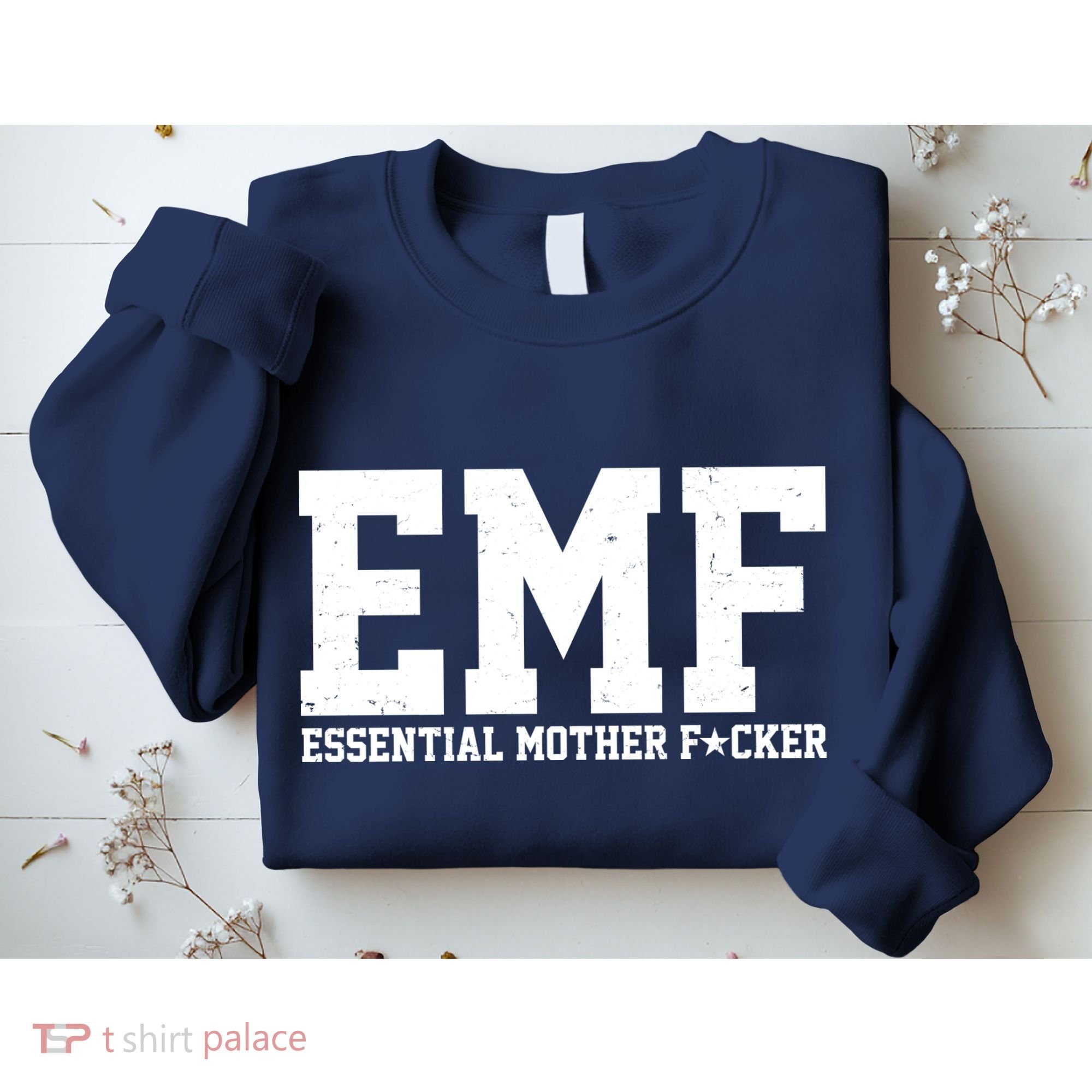 EMF Essential Mother F*cker Sweatshirt