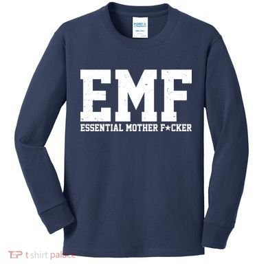 EMF Essential Mother F*cker Kids Long Sleeve Shirt