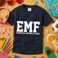 EMF Essential Mother F*cker Kids T-Shirt thumb 3