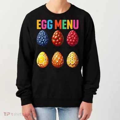 Egg Menu Fruit-Flavored Eggs Funny Easter Day Hunt Eggs Women's Sweatshirt