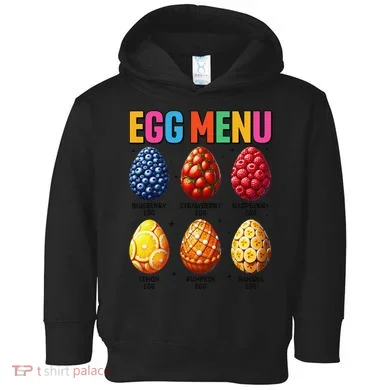 Egg Menu Fruit-Flavored Eggs Funny Easter Day Hunt Eggs Toddler Hoodie