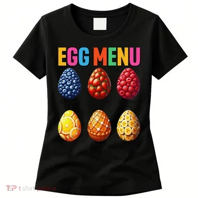 Egg Menu Fruit-Flavored Eggs Funny Easter Day Hunt Eggs Women's T-Shirt
