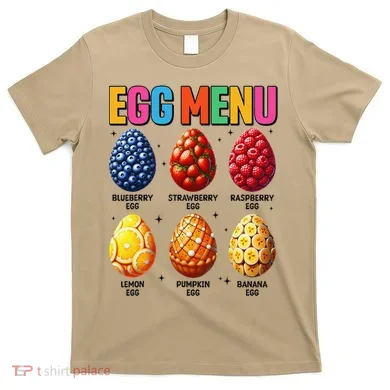 Egg Menu Fruit-Flavored Eggs Funny Easter Day Hunt Eggs T-Shirt