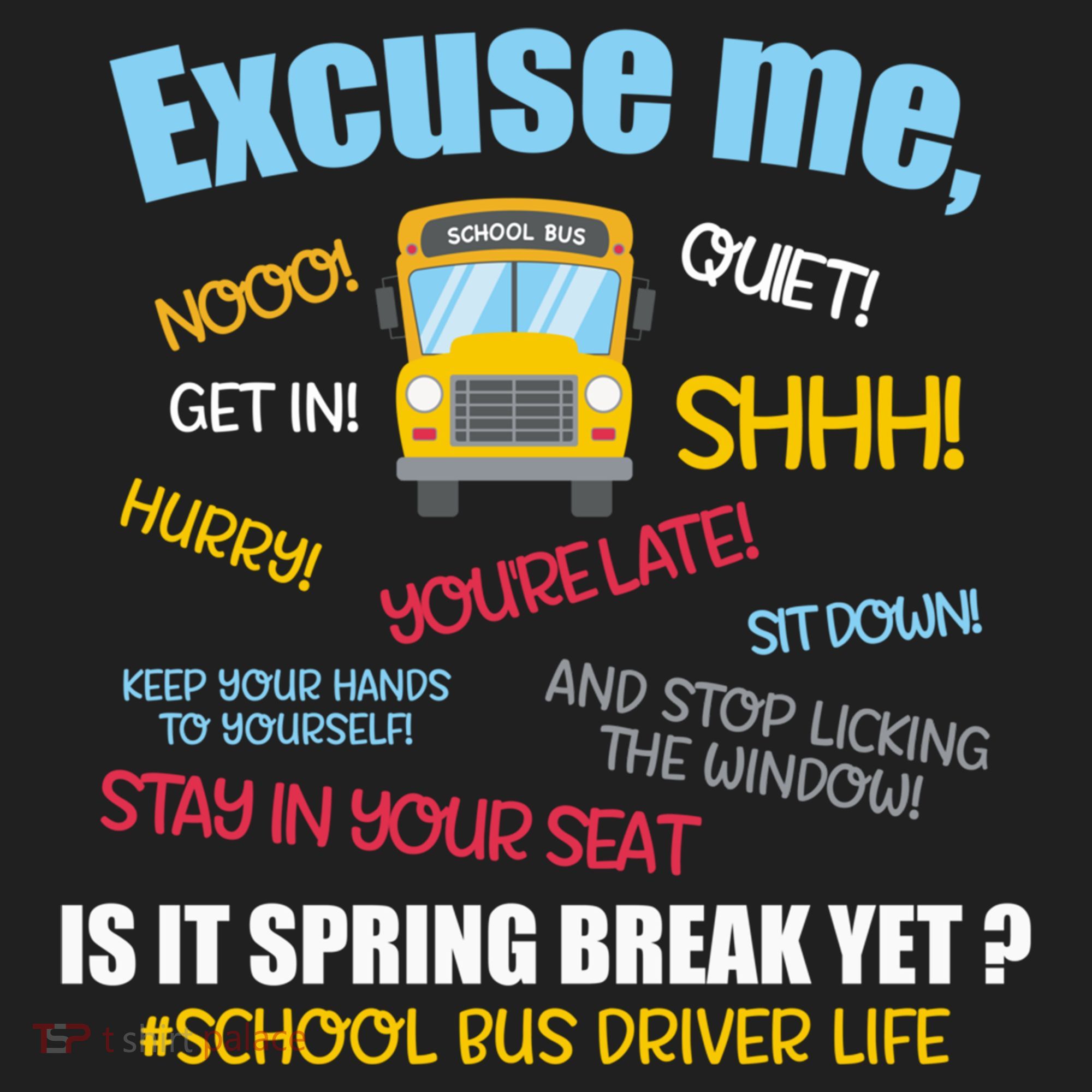 Excuse Me Is It Spring Break Yet? Funny School Bus Driver Cute Gift Beanie