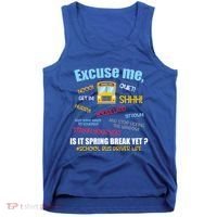 Excuse Me Is It Spring Break Yet? Funny School Bus Driver Cute Gift Tank Top thumb 0