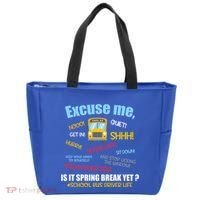 Excuse Me Is It Spring Break Yet? Funny School Bus Driver Cute Gift Tote Bag thumb 0