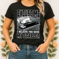 Excuse Me I Believe You Have My Stapler Women's T-Shirt thumb 2