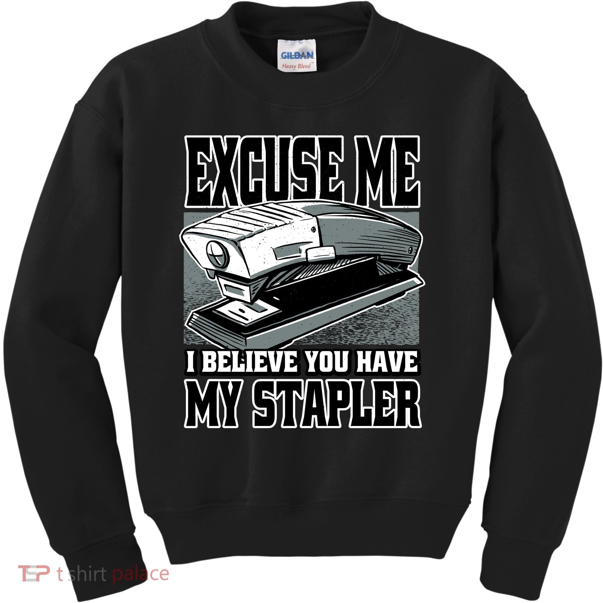 Excuse Me I Believe You Have My Stapler Kids Sweatshirt