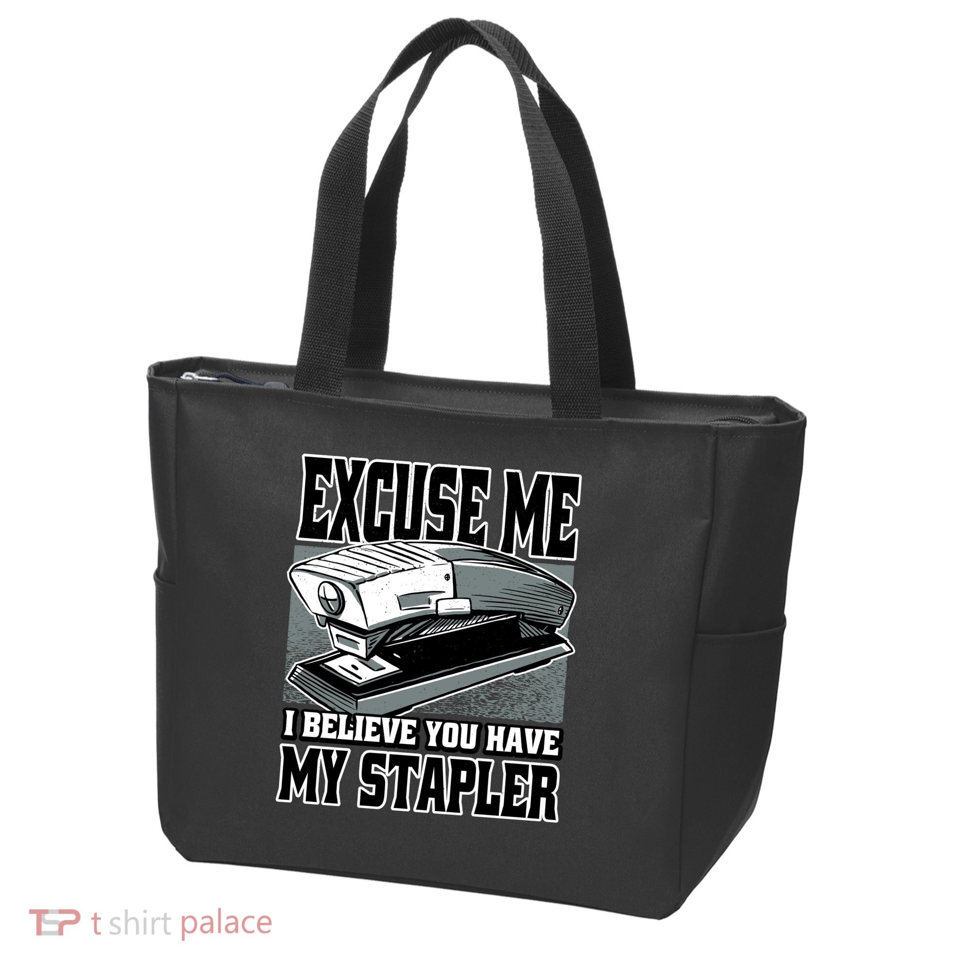 Excuse Me I Believe You Have My Stapler Tote Bag