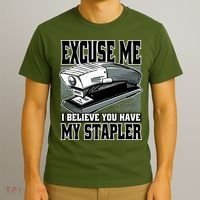 Excuse Me I Believe You Have My Stapler T-Shirt thumb 3