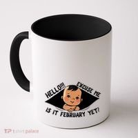 Excuse Me Is It February Yet Pregnancy Pregnant Mom To Be Coffee Mug thumb 0