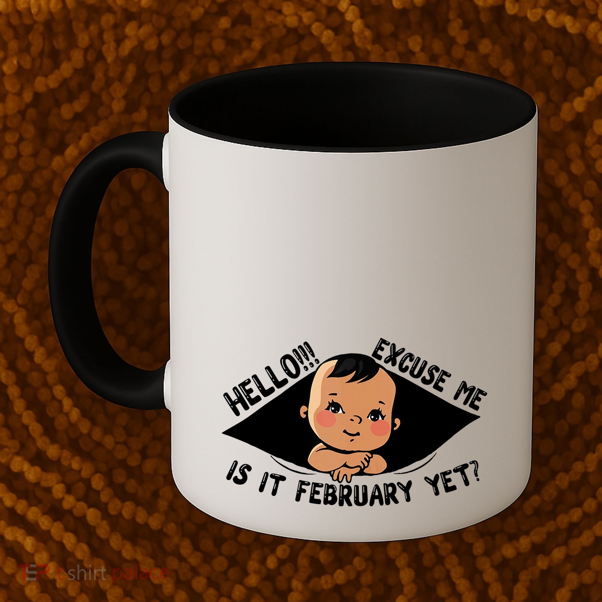 Excuse Me Is It February Yet Pregnancy Pregnant Mom To Be Coffee Mug
