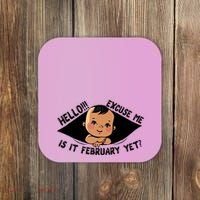 Excuse Me Is It February Yet Pregnancy Pregnant Mom To Be Coaster thumb 0