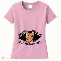Excuse Me Is It February Yet Pregnancy Pregnant Mom To Be Women's T-Shirt thumb 0