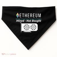 Ethereum Mined Not Bought GPU Mining Rigs ETH Crypto Miner USA-Made Doggie Bandana thumb 0