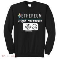 Ethereum Mined Not Bought GPU Mining Rigs ETH Crypto Miner Sweatshirt thumb 0