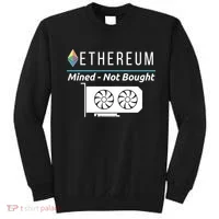 Ethereum Mined Not Bought GPU Mining Rigs ETH Crypto Miner Sweatshirt thumb 0