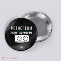 Ethereum Mined Not Bought GPU Mining Rigs ETH Crypto Miner Button thumb 0