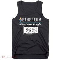 Ethereum Mined Not Bought GPU Mining Rigs ETH Crypto Miner Tank Top thumb 0