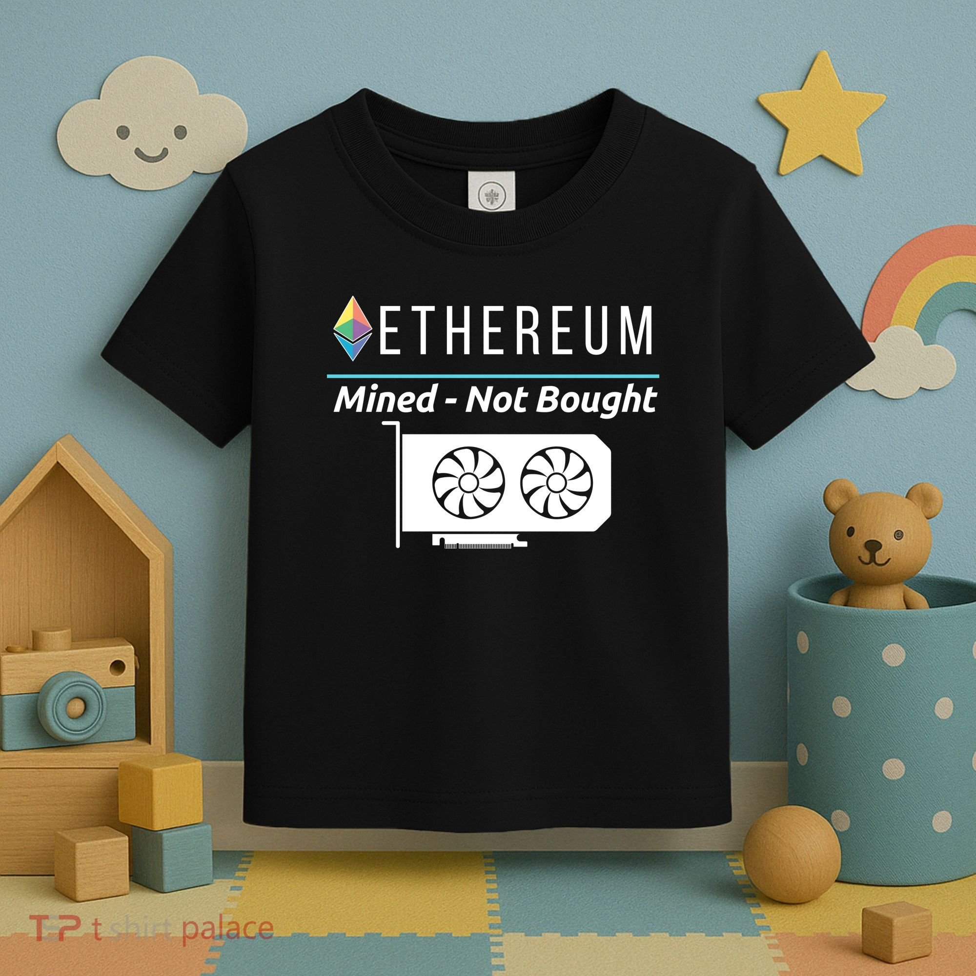 Ethereum Mined Not Bought GPU Mining Rigs ETH Crypto Miner Toddler T-Shirt