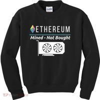 Ethereum Mined Not Bought GPU Mining Rigs ETH Crypto Miner Kids Sweatshirt thumb 0