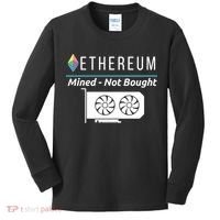 Ethereum Mined Not Bought GPU Mining Rigs ETH Crypto Miner Kids Long Sleeve Shirt thumb 0