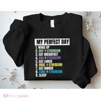 Ethereum My Perfect Day, Buy Crypto, Buy ETH, Funny Crypto Meme Sweatshirt thumb 2