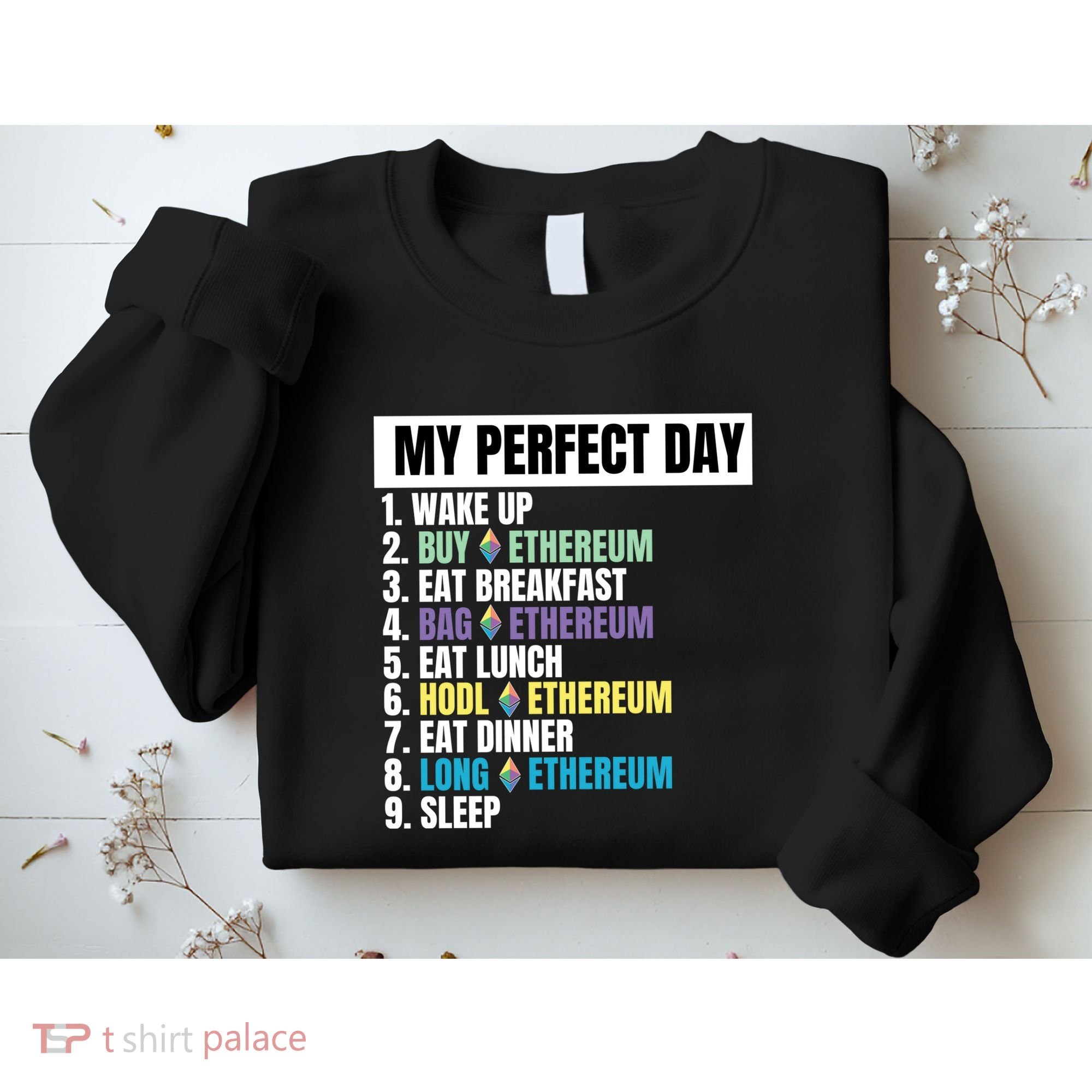 Ethereum My Perfect Day, Buy Crypto, Buy ETH, Funny Crypto Meme Sweatshirt