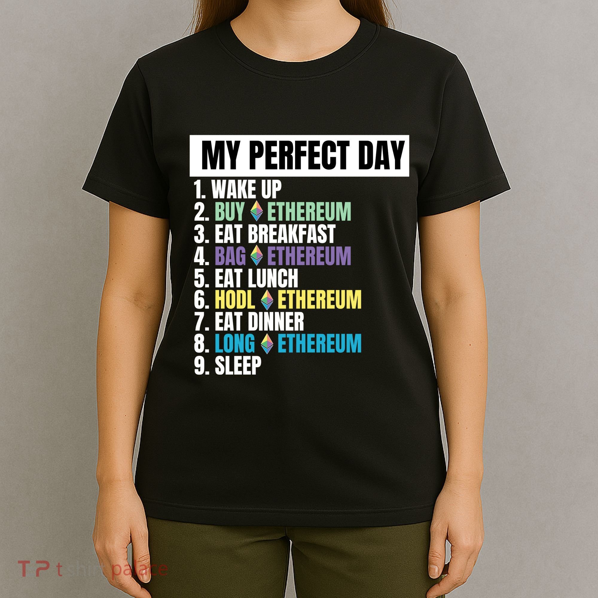 Ethereum My Perfect Day, Buy Crypto, Buy ETH, Funny Crypto Meme T-Shirt